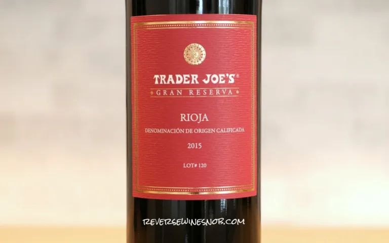 Trader Joe&#8217;s Gran Reserva Rioja Lot 120 &#8211; Good Enough?