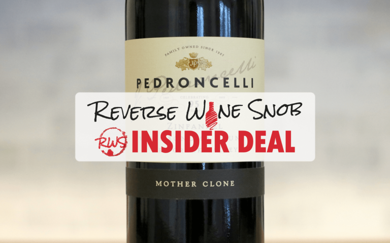 INSIDER DEAL! Pedroncelli Mother Clone Zinfandel – Hit The Mother Lode