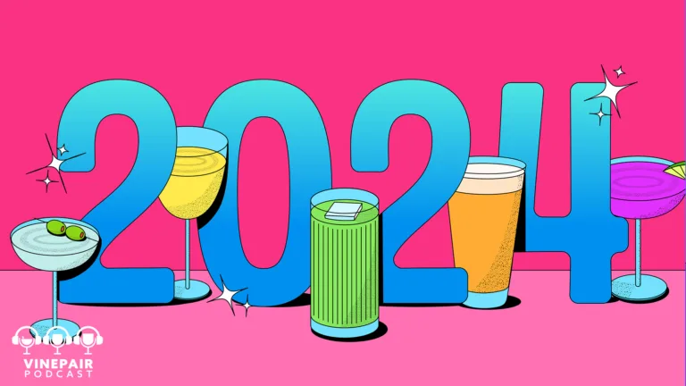 The VinePair Podcast: What Does 2024 Have in Store for the Drinks Industry?