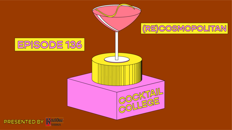 The Cocktail College Podcast: The (Re)Cosmo