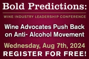 Bold Predictions Session 3: Wine Advocates Push Back on Anti-Alcohol Movement