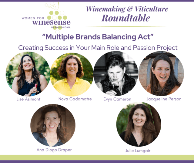 Women for Winesense Winemaking &amp; Viticulture Roundtable Presents “Multiple Brands Balancing Act: Creating Success in Your Main Role and Passion Project” Wednesday, June 5, 2024, at Chateau St. Jean