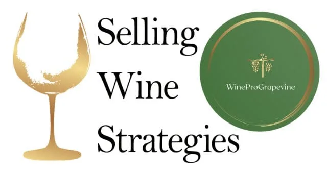 Selling Wine Strategies: Connecting Wineries and Professionals Through TheWineProGrapevine