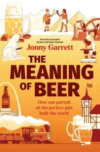 Book Review:  The Meaning of Beer by Jonny Garrett