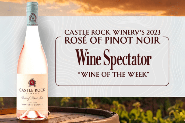 , Castle Rock Winery’s 2023 Rosé of Pinot Noir Honored as Wine Spectator’s Wine of the Week